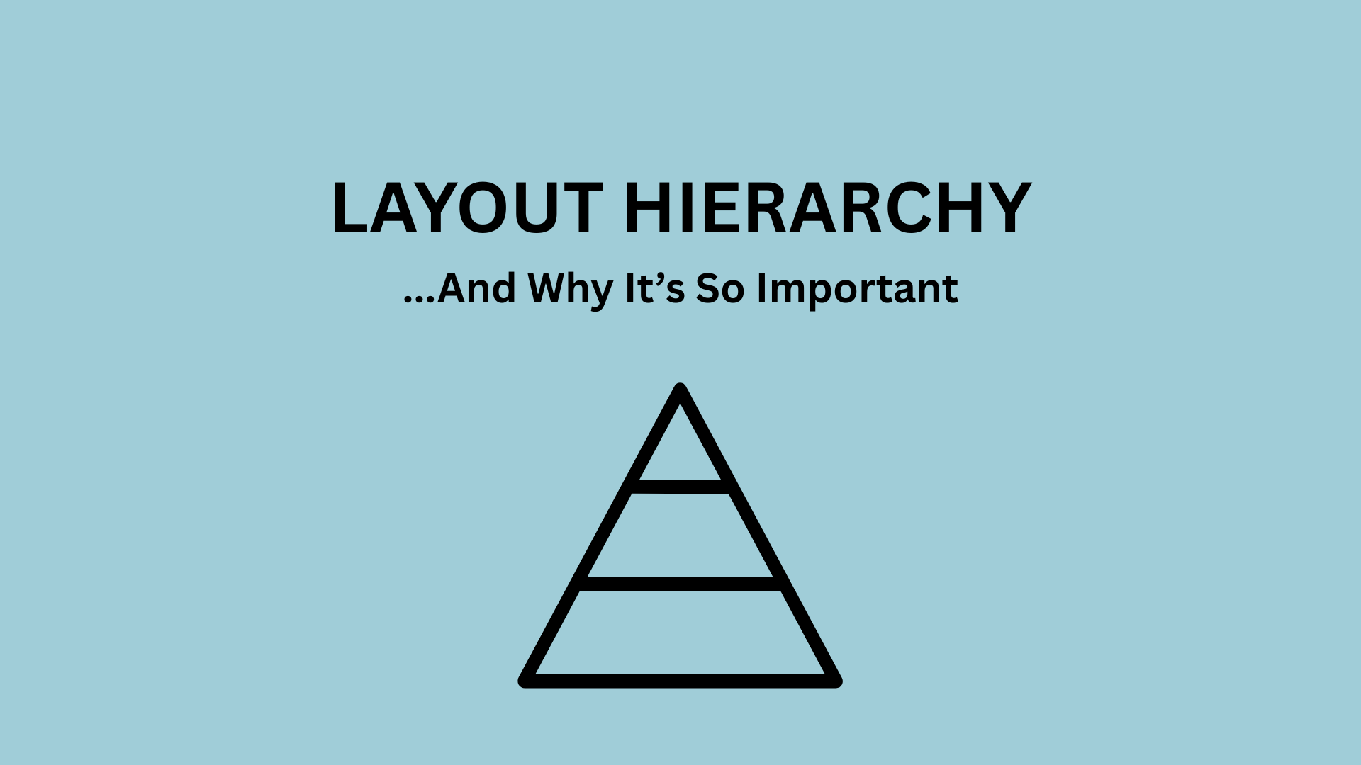 Hierarchy in Layout – And Why It’s So Important